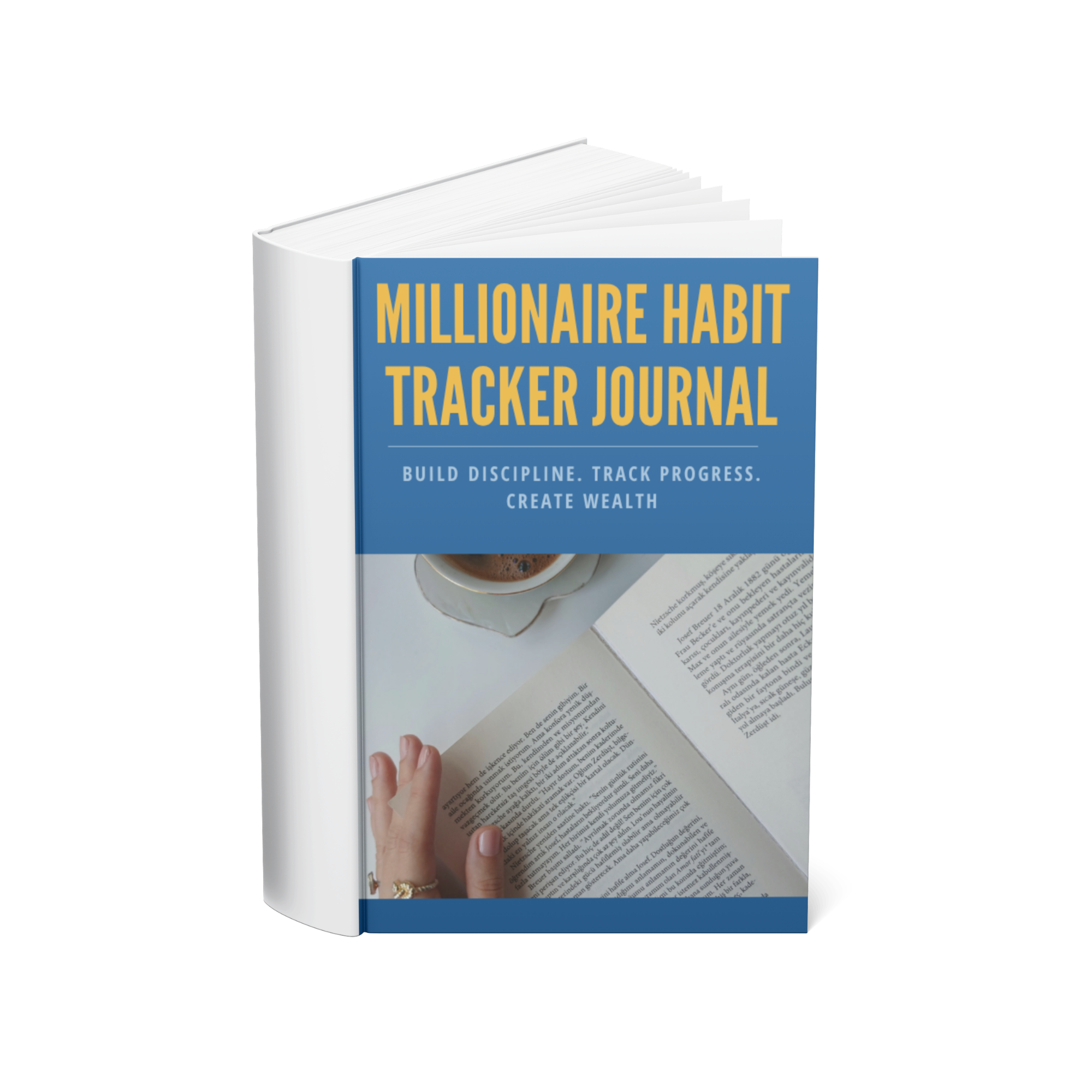 Build Powerful Daily Habits, Stay Consistent, Track Your Progress & Transform Your Life Like the Top 1%